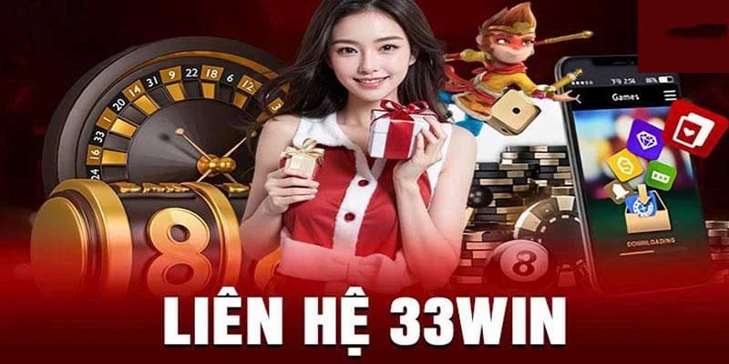 Liên hệ 33win về các kênh hiện có